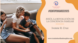 Jesús, la revolución de la conciencia familiar