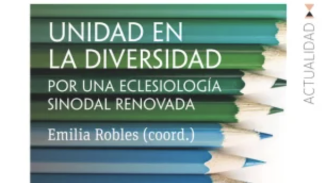 Unidad en la diversidad: por una eclesiología sinodal renovada