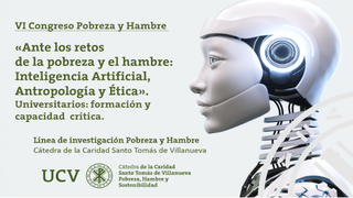 Ante los retos de la pobreza y el hambre: Inteligencia Artificial, Antropología y Ética