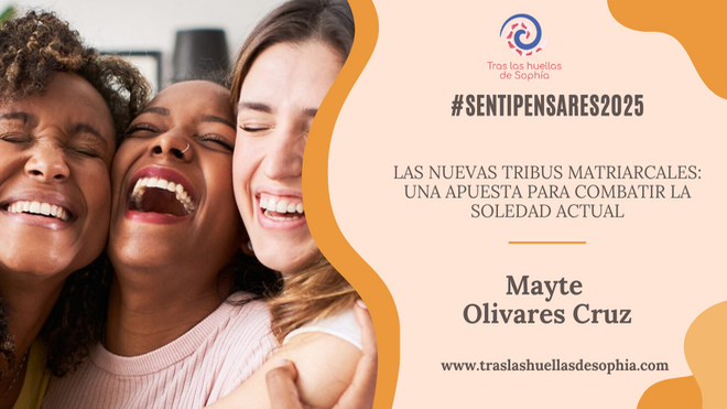 Las nuevas tribus matriarcales: una apuesta para combatir la soledad actual