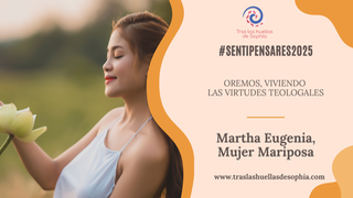 OREMOS, VIVIENDO LA VIRTUDES TEOLOGALES