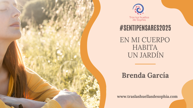 En mi cuerpo habita un jardín