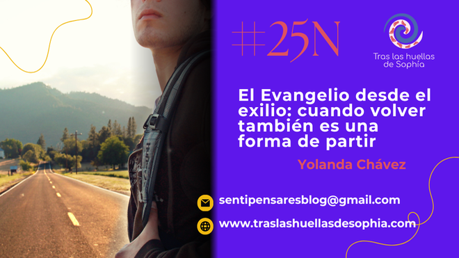 El Evangelio desde el exilio: cuando volver también es una forma de partir