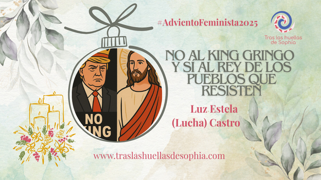 NO al KING gringo y SÍ al REY de los pueblos que resisten