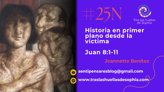 Historia en primer plano desde la víctima.  Juan 8:1-11